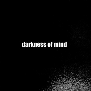 darkness of mind