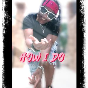 How I Do