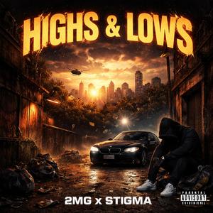 Highs & Lows (feat. Stigma)