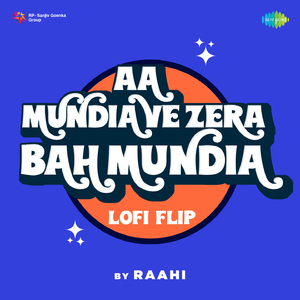 Aa Mundia Ve Zera Bah Mundia LoFi Flip