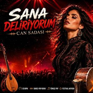 Sana Deliriyorum