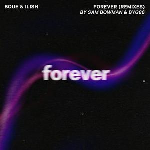 Forever (Sam Bowman Remix)
