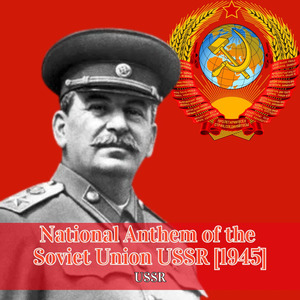 National Anthem of the Soviet Union USSR [1945]