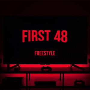 First 48 Freestyle