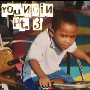 Youngin, Pt. 3