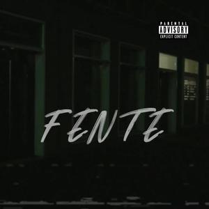 Fente (feat. Ciuhanes)