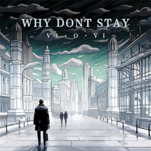Why Don't Stay