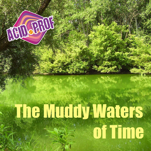 The Muddy Waters of Time