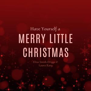 Have Yourself a Merry Little Christmas