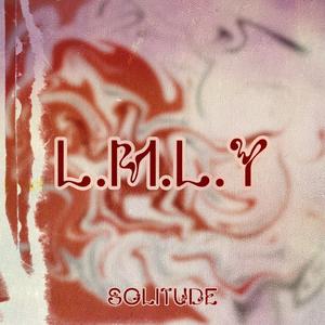 L.M.L.Y (feat. Minh Ngô)