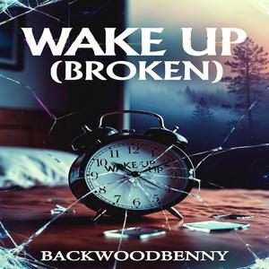 Wake Up (Broken)