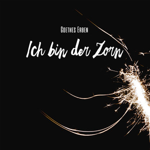 Ich bin der Zorn