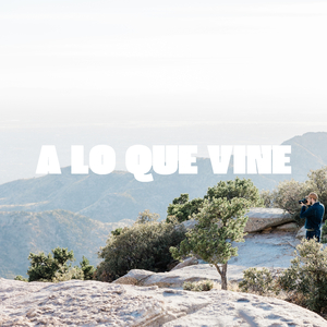 A Lo Que Vine
