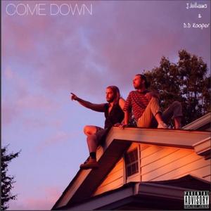 Come Down