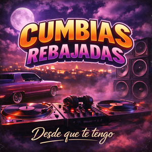 Desde Que Te Tengo