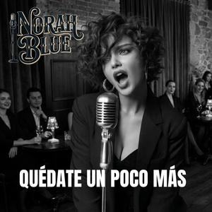 QUÉDATE UN POCO MÁS
