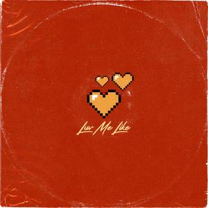 LUV ME LIKE