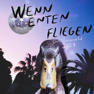 Wenn Enten Fliegen (feat. Die ParkBürgerinnen)