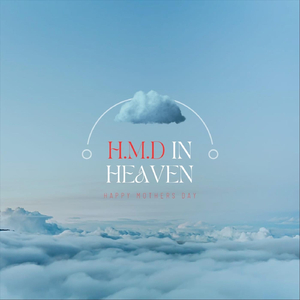 Happy Mothersday in Heaven