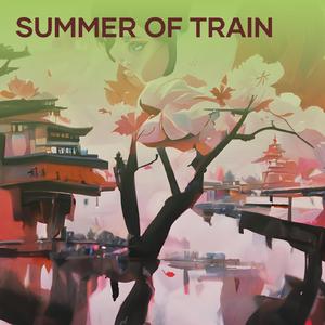 Summer of Train