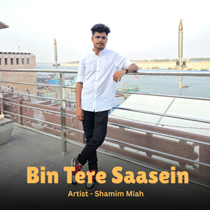 Bin Tere Saasein