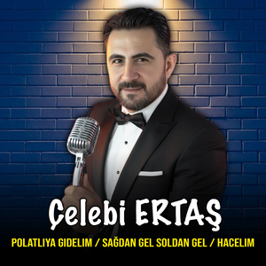 Polatlıya Gidelim / Sağdan Gel Soldan Gel / Hacelim