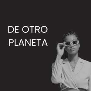 De otro planeta