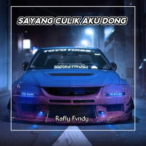 SAYANG CULIK AKU DONG