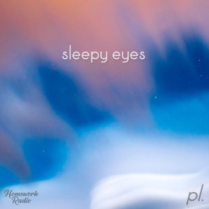 Sleepy Eyes