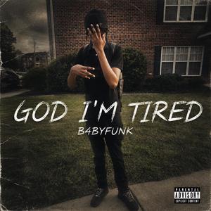 god im tired