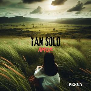 TAN SOLO AMOR