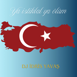 Ya Istiklal Ya Ölüm