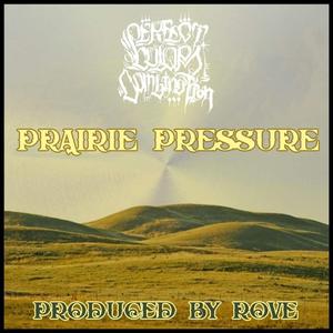 Prairie pressure (feat. Rove)