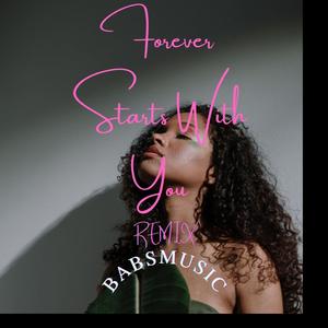 Forever Starts With You REMIX