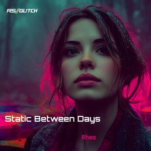 Static Between Days