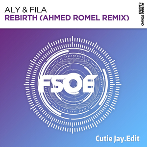 Rebirth(Cutie Jay.Edit Ahmed Romel Extended Remix)