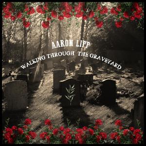 Walking Through The Graveyard