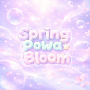 Spring Powa☆Bloom