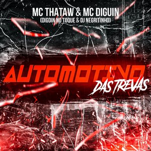 Automotivo das Trevas (feat. MC Thataw & DJ Negritinho)