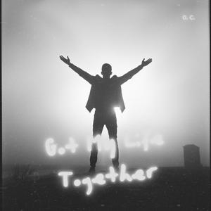 Got My Life Together