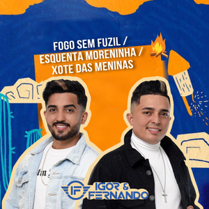 Fogo Sem Fuzil / Esquenta Moreninha / Xote Das Meninas