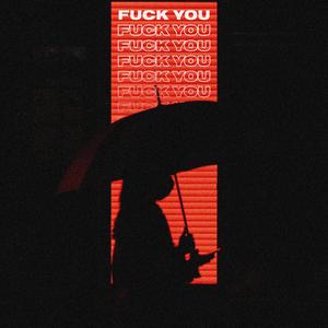 **** you (feat. kaii)