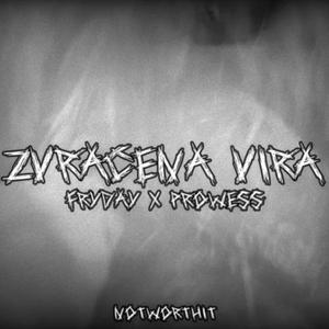 Zvrácená víra (feat. Prøwess)
