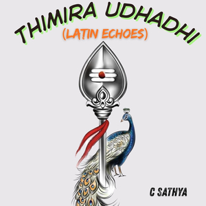 Thimira Udhadhi (Latin Echoes)