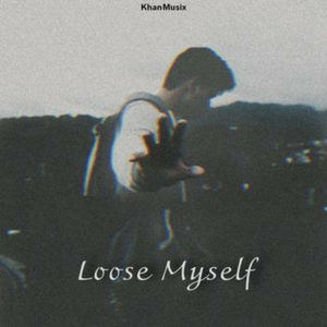 Loose myself