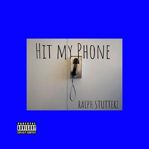 Hit my phone