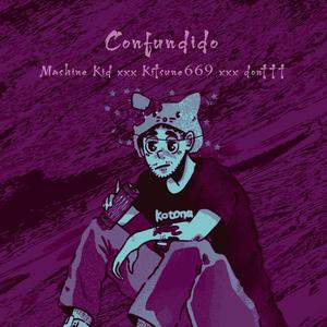 Confundido (feat. Kitsune 669 & Donttt)