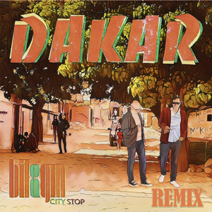 Dakar (City Stop) {Remix}