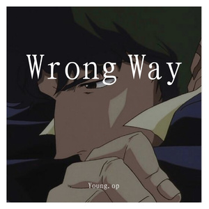Wrong Way (PROD.MEECRO)
