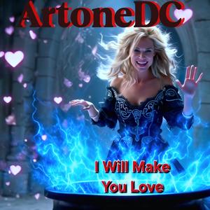 I will make you love (Radio Edit)